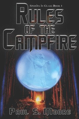 Paul Moore - Rules of the Campfire, Häftad