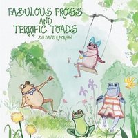 bokomslag Fabulous Frogs and Terrific Toads