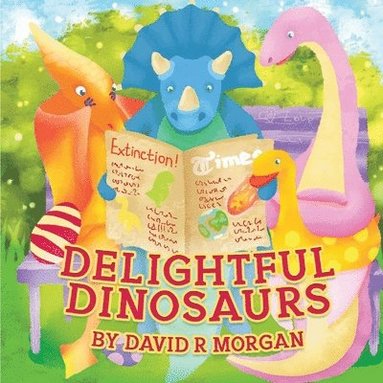 David R Morgan, Terrie Sizemore - Delightful Dinosaurs, Häftad