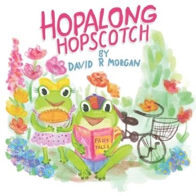 David R Morgan, Terrie Sizemore - Hopalong Hopscotch, Häftad