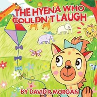 bokomslag The Hyena Who Couldn't Laugh