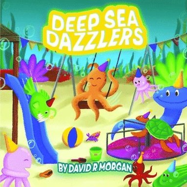 David R Morgan, Terrie Sizemore - Deep Sea Dazzlers, Häftad