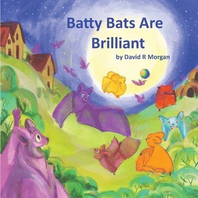 David R Morgan, David R. Morgan, David  R Morgan, Terrie Sizemore - Batty Bats Are Brilliant, Häftad