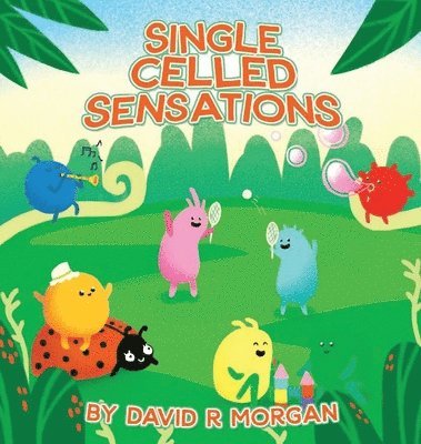 David R Morgan, Terrie Sizemore - Single Celled Sensations, Inbunden