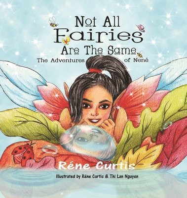 Réne Curtis, Terrie Sizemore - Not All Fairies Are The Same, Inbunden