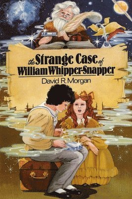 David R Morgan, Terrie L Sizemore - Strange Case of William Whipper-Snapper, Häftad