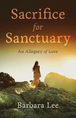 Barbara Lee - Sacrifice for Sanctuary, Häftad