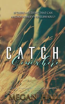 Catch Somewhere 1