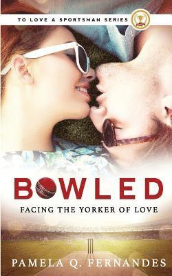 bokomslag Bowled: Facing the Yorker of Love