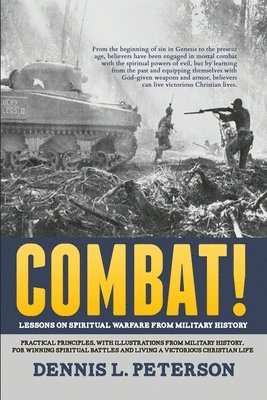 Combat!: Lessons on Spiritual Warfare from Military History 1