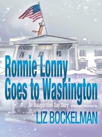 bokomslag Ronnie Lonny Goes to Washington: An Inauguration Day Story