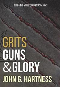 bokomslag Grits, Guns, & Glory
