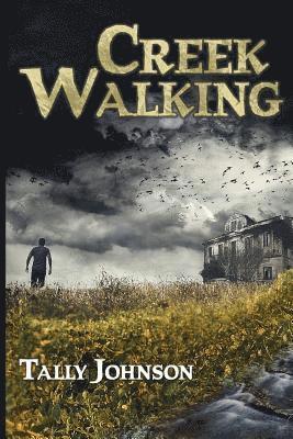 Tally Johnson - Creek Walking, Häftad