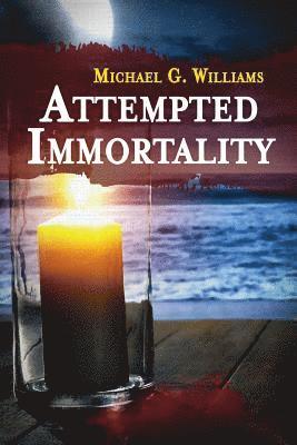 Attempted Immortality 1