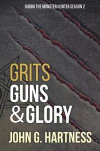 bokomslag Grits, Guns, & Glory