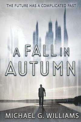 Michael G Williams - Fall in Autumn, Häftad