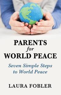 bokomslag Parents for World Peace