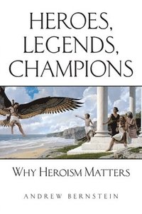 bokomslag Heroes, Legends, Champions
