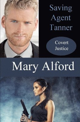 Mary Alford - Saving Agent Tanner, Häftad