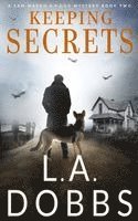 L. a. Dobbs, L. A. Dobbs - Keeping Secrets, Häftad