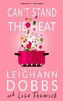 Leighann Dobbs, Lisa Fenwick - Can't Stand The Heat, Häftad