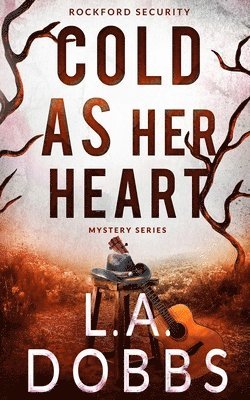 L a Dobbs - Cold As Her Heart, Häftad