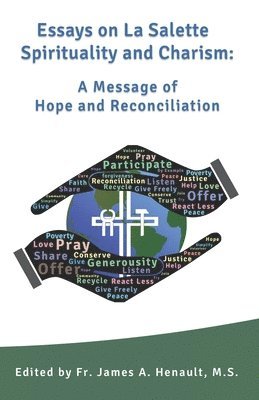 bokomslag Essays on La Salette Spirituality and Charism: A Message of Hope and Reconciliation