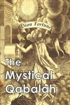 Dion Fortune - Mystical Qabalah, Häftad