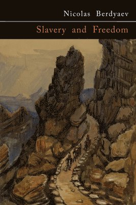 Nicolas Berdyaev, Nikolai Berdiaev - Slavery and Freedom, Häftad