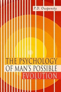 bokomslag The Psychology of Man's Possible Evolution