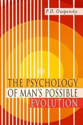 bokomslag The Psychology of Man's Possible Evolution