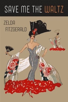 Zelda Fitzgerald - Save Me the Waltz, Häftad