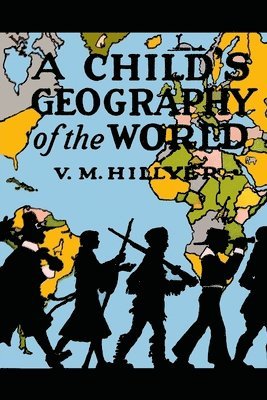 bokomslag A Child's Geography of the World