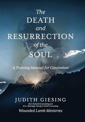 Judith Giesing - Death and Resurrection of the Soul, Inbunden