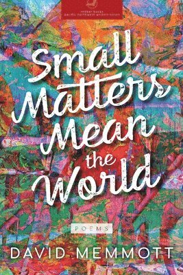 bokomslag Small Matters Mean the World