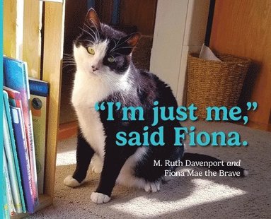 bokomslag 'I'm just me,' said Fiona.