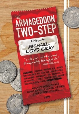 Michael Loyd Gray - The Armageddon Two-Step, Inbunden
