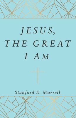 Jesus, The Great I AM 1