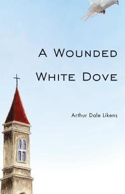 A Wounded White Dove 1