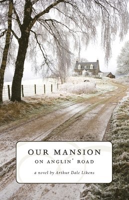 Arthur Dale Likens, Arthur Dale, Likens - Our Mansion on Anglin' Road, Häftad