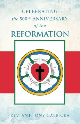 Celebrating the 500th Anniversary of the Reformation 1