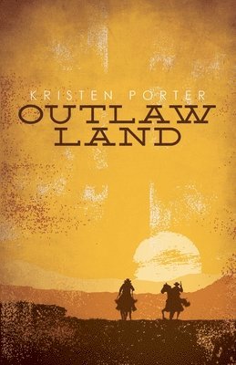 Kristen Porter, Kristen, Porter - Outlaw Land, Häftad