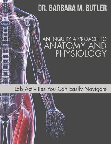 bokomslag An Inquiry Approach to Anatomy and Physiology