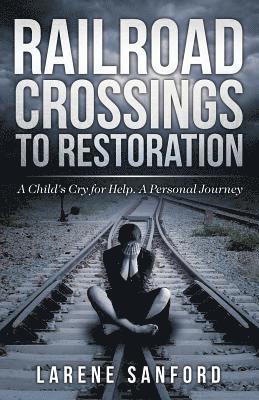 Railroad Crossing to Restoration 1