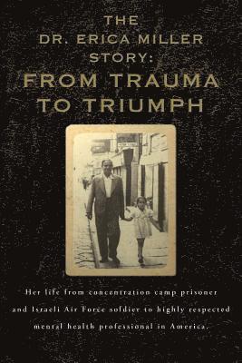 The Dr. Erica Miller Story: From Trauma to Triumph 1