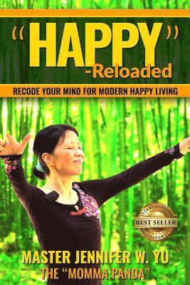 'Happy' - Reloaded: Recode Your Mind For Modern Happy Living 1
