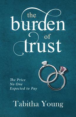 The Burden of Trust 1