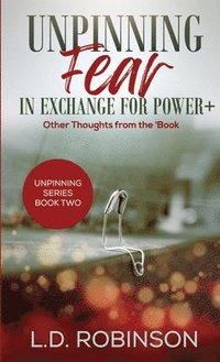 bokomslag Unpinning Fear in Exchange for Power+