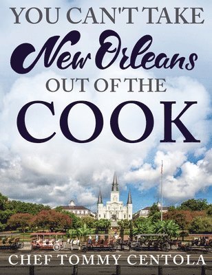 You Can't Take New Orleans Out of the Cook 1