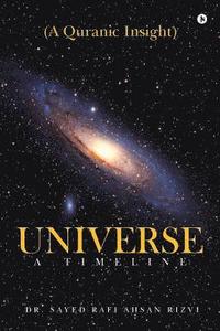 bokomslag Universe - A Timeline: A Quranic Insight